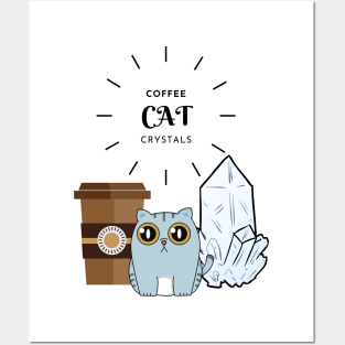 Coffee Cats and Crystals Posters and Art